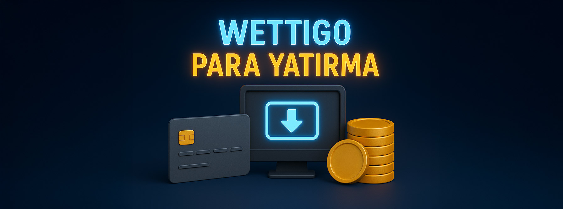 Wettigo Para Yatırma